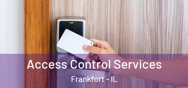 Access Control Services Frankfort - IL