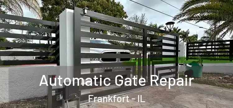 Automatic Gate Repair Frankfort - IL