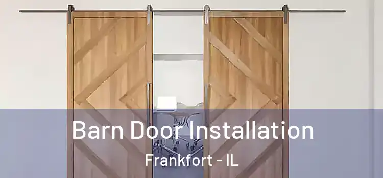 Barn Door Installation Frankfort - IL