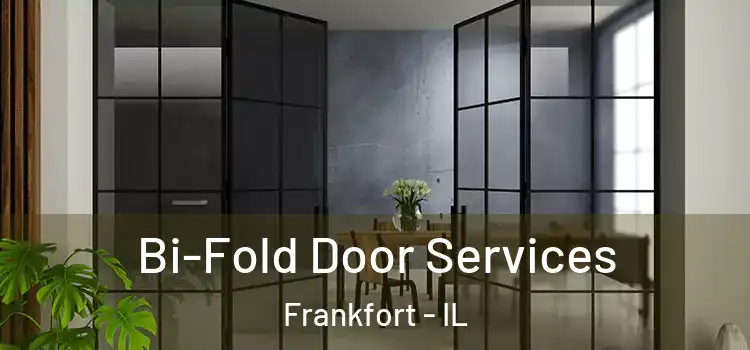 Bi-Fold Door Services Frankfort - IL