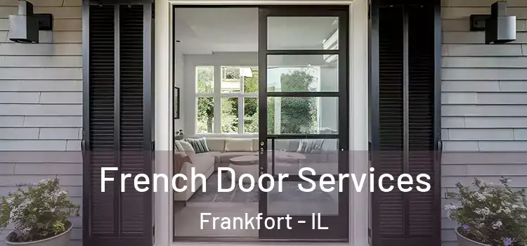 French Door Services Frankfort - IL