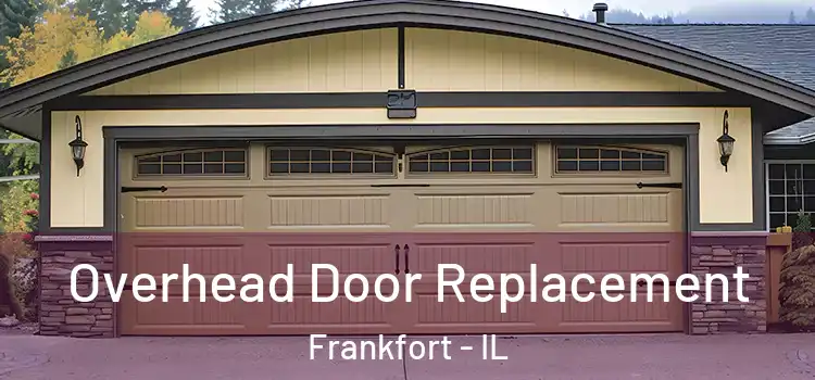  Overhead Door Replacement Frankfort - IL