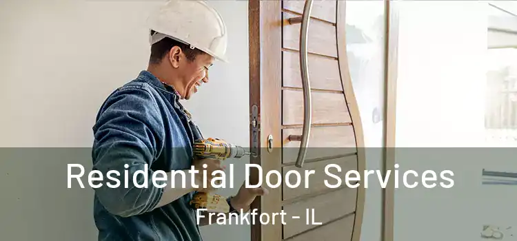 Residential Door Services Frankfort - IL