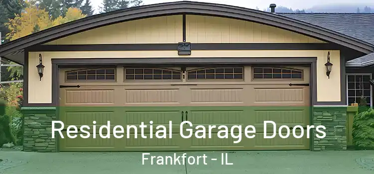  Residential Garage Doors Frankfort - IL